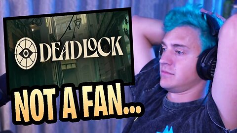 Ninja Explains Why He Will Not Play Deadlock