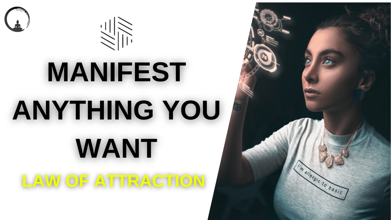 MANIFEST ANYTHING YOU WANT WITH LAW OF ATTRACTION