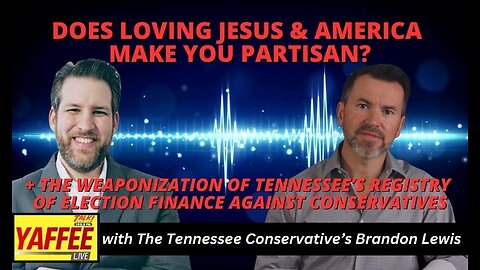 Does Loving Jesus & America Make You Partisan? ...& Weaponization of Registry of Election Finance