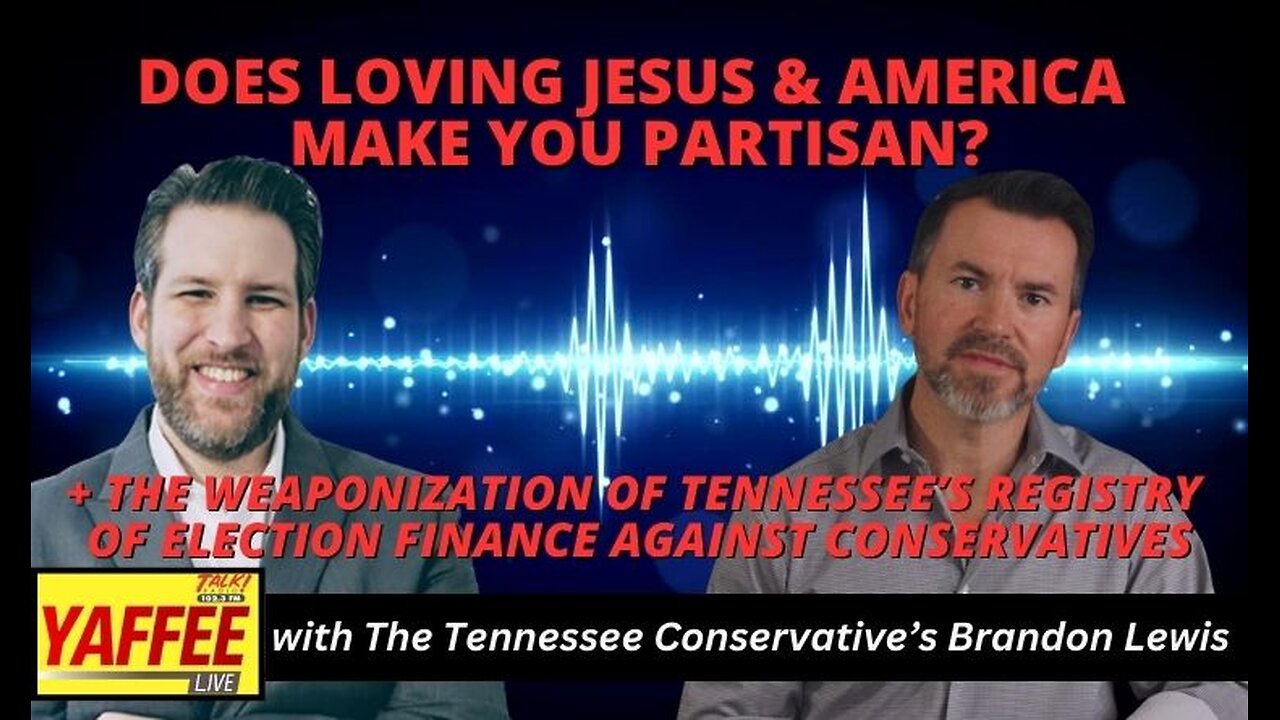 Does Loving Jesus & America Make You Partisan? ...& Weaponization of Registry of Election Finance