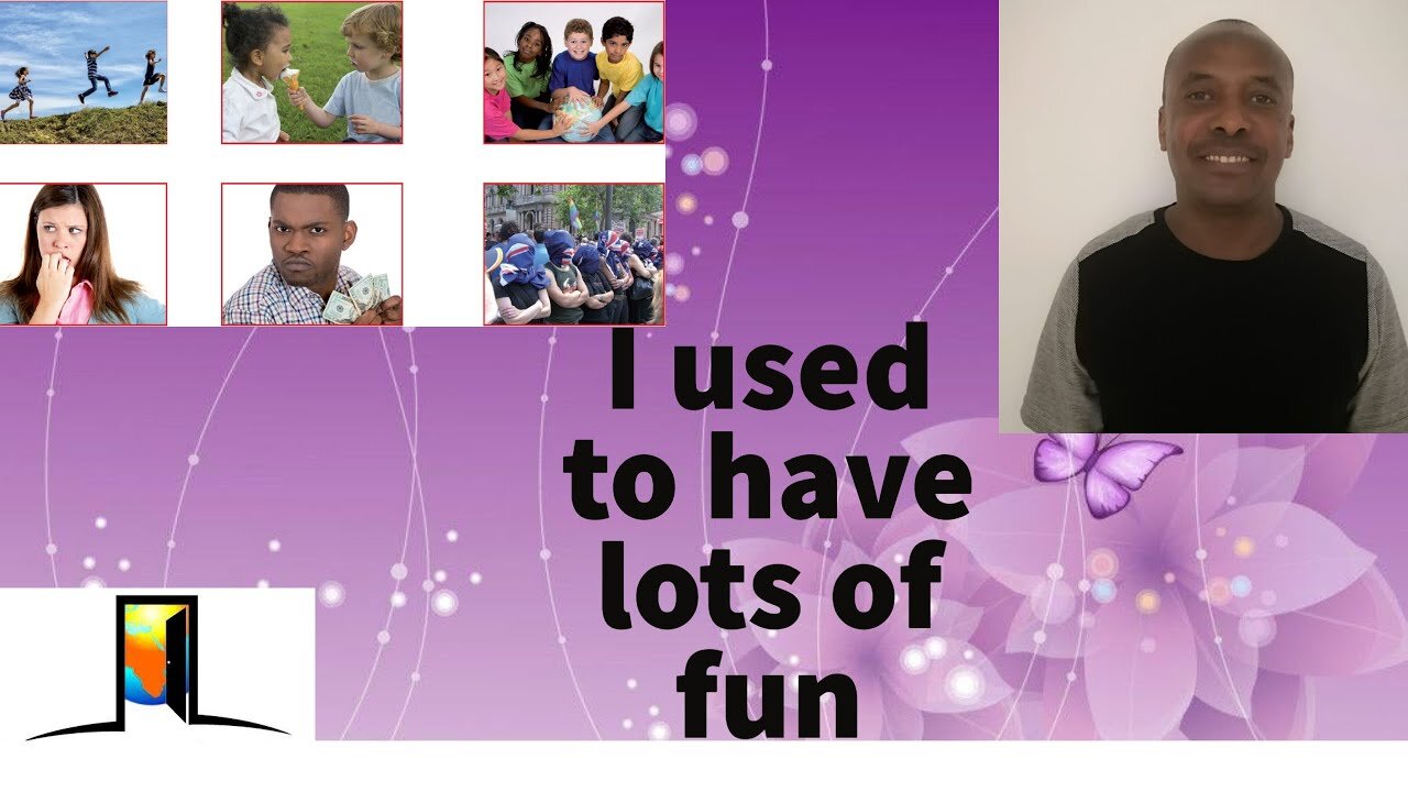 I used to have lots of fun