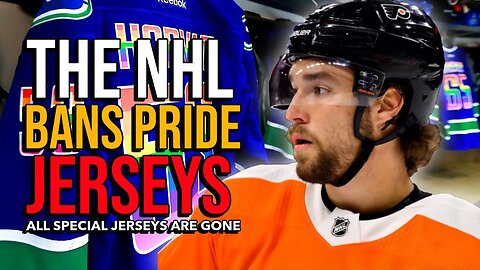 NHL BANS special warm up jerseys including PRIDE. The left is furious but they caused this.