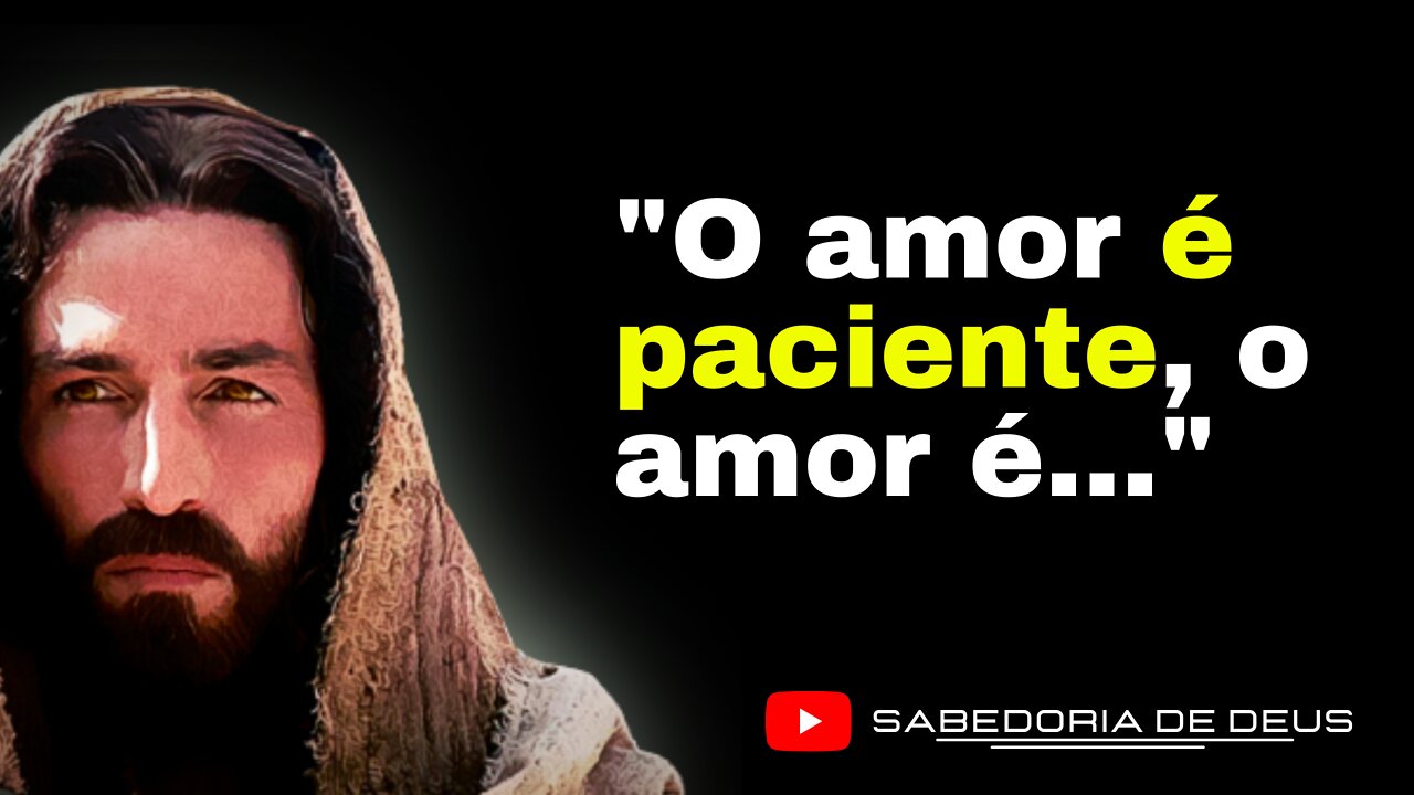 Sabedoria e citações da palavra de Deus - O que Deus diz sobre o amor | O que é o amor para Deus?