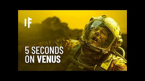 What If You Spent 5 Seconds on Venus?