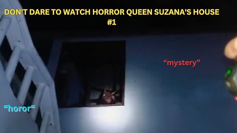 DON'T DARE TO WATCH HORROR QUEEN SUZANA'S HOUSE #1
