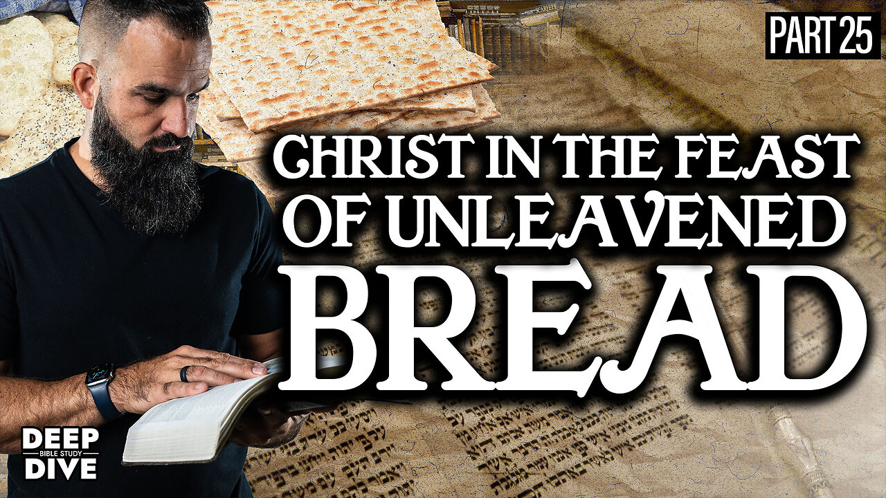 Exodus 12 & Leviticus 23 part 2 | Christ in the Feast of Unleavened Bread P25 I Bible Study