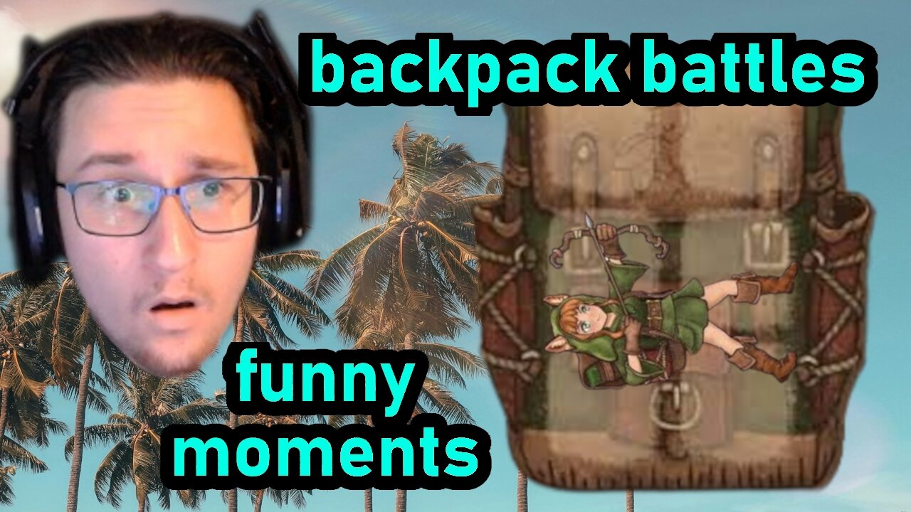 talking in a backpack (back pack battles)