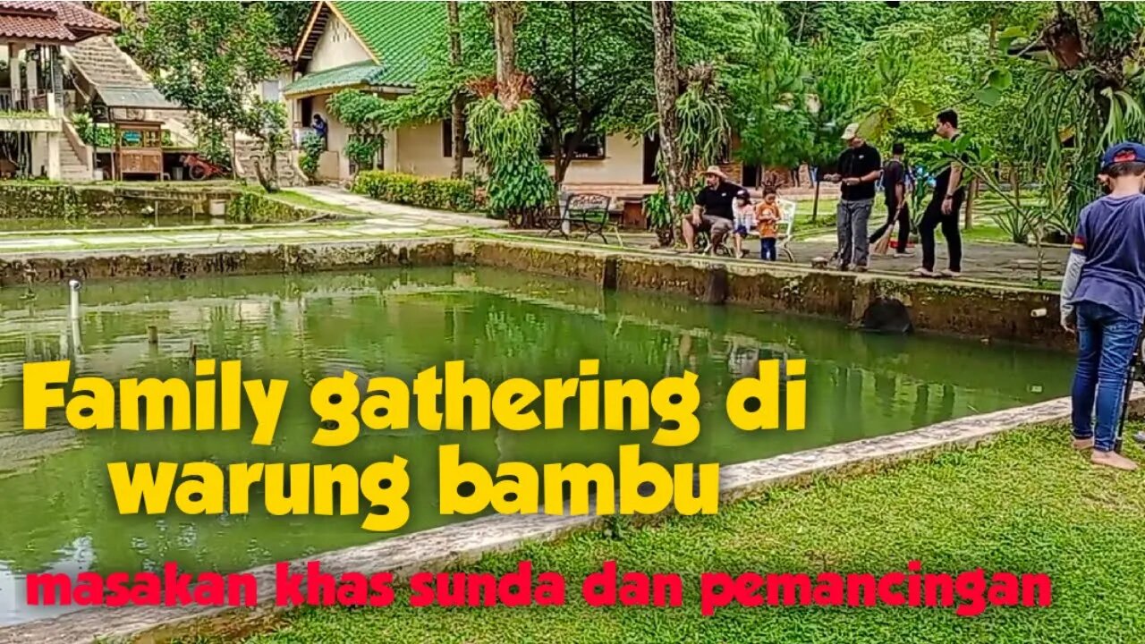 Family gathering di warung bambu ciater tangsel