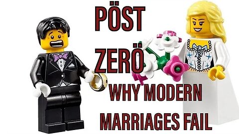 PÖST ZERÖ | Why Modern Marriages Fail