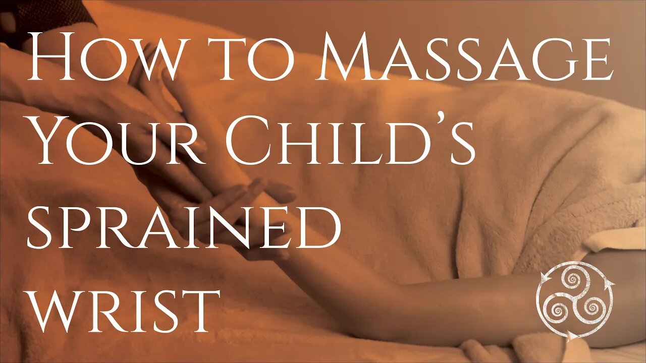 HOW TO MASSAGE YOUR CHILDS SPRAINED WRIST- Massage for kids at home