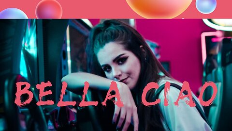 BELLA CIAO