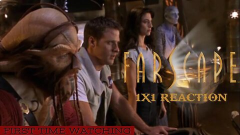FIRST TIME WATCHING - Farscape- 1x1 "Premiere" Reaction