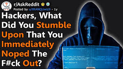 Hackers, What Did You See That You Immediately Noped Out Of? (r/AskReddit)