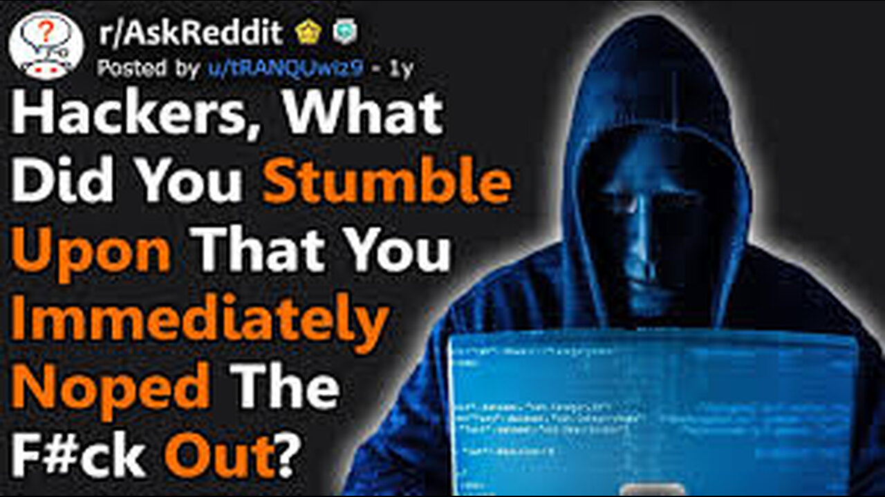 Hackers, What Did You See That You Immediately Noped Out Of? (r/AskReddit)