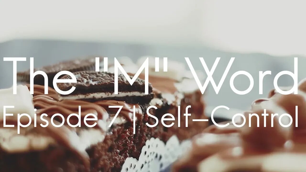 The M Word | Episode 7 - Self-Control