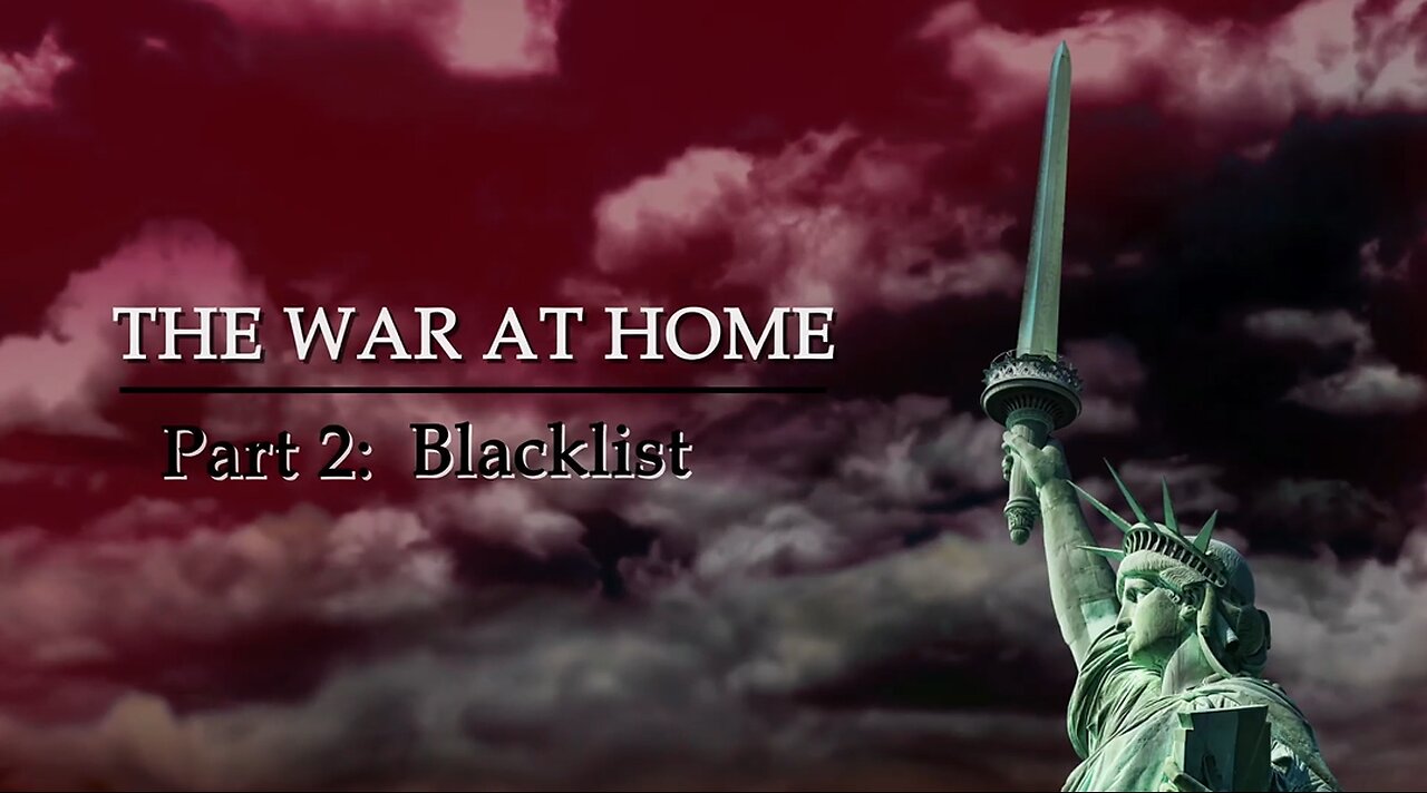 Documentary: The War at Home Part 2 'Blacklist'