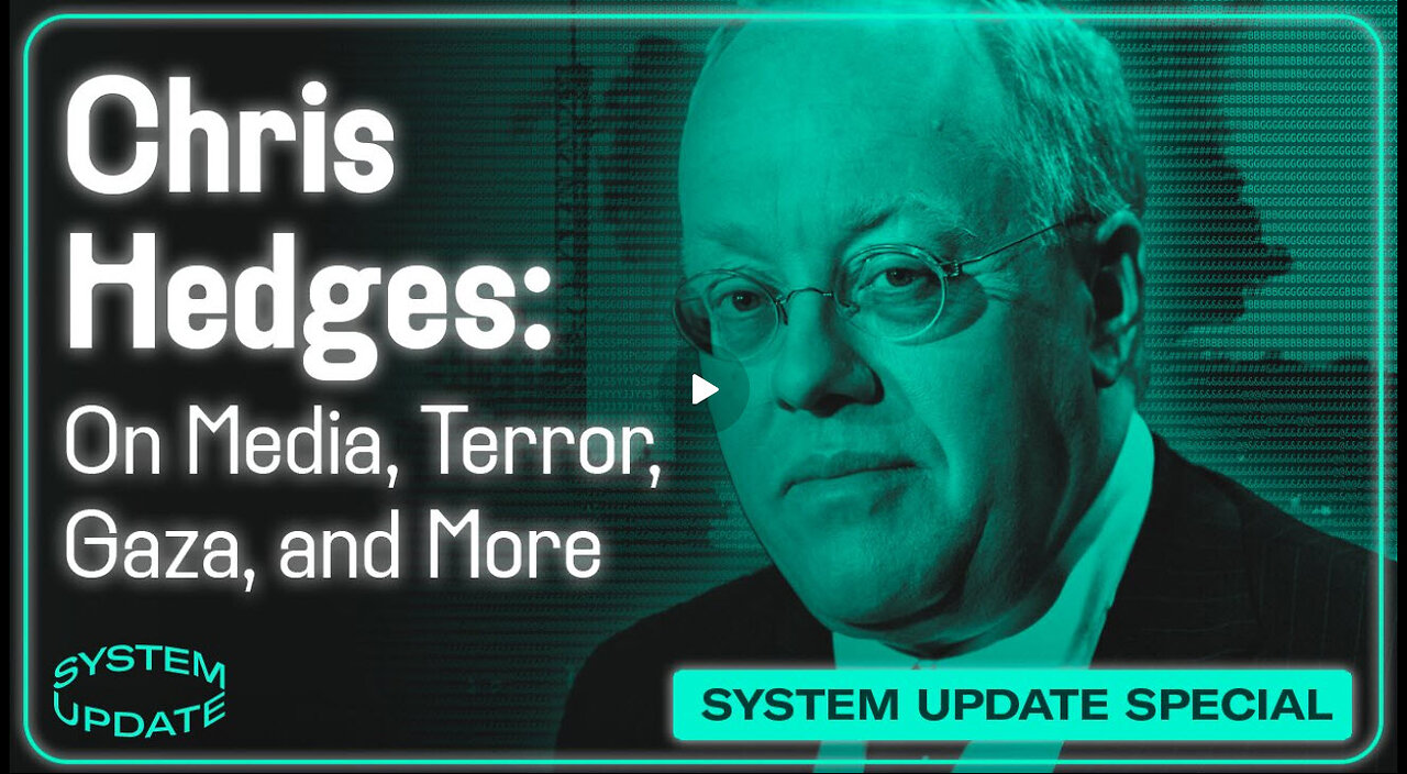 Journalist Chris Hedges on Media, Terror, Gaza, and More | SYSTEM UPDATE #338