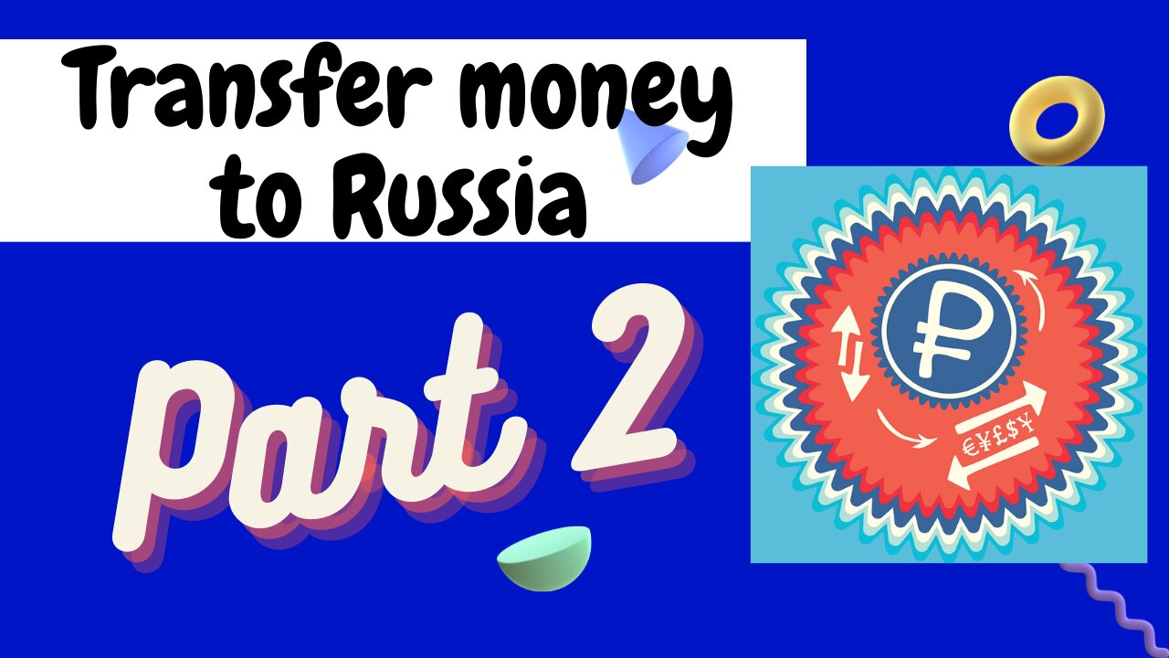 Part 2 How to Transfer Money to Russia