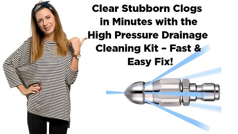 Clear Stubborn Clogs in Minutes with the High Pressure Drainage Cleaning Kit – Fast & Easy Fix!