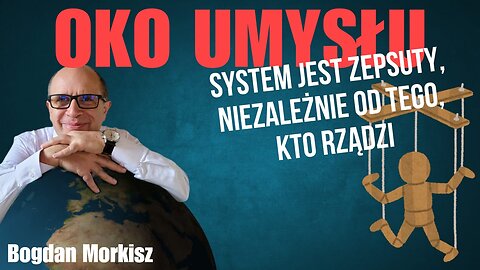 Oko umysłu - System jest zepsuty, niezależnie od tego, kto rządzi start 20.00