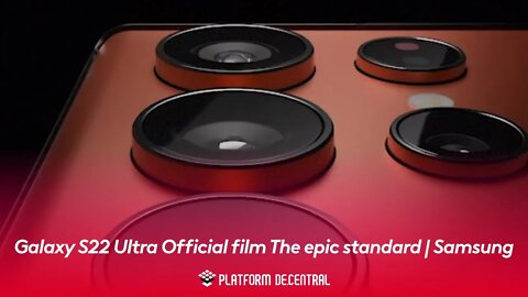 Galaxy S22 Ultra Official film The epic standard Samsung