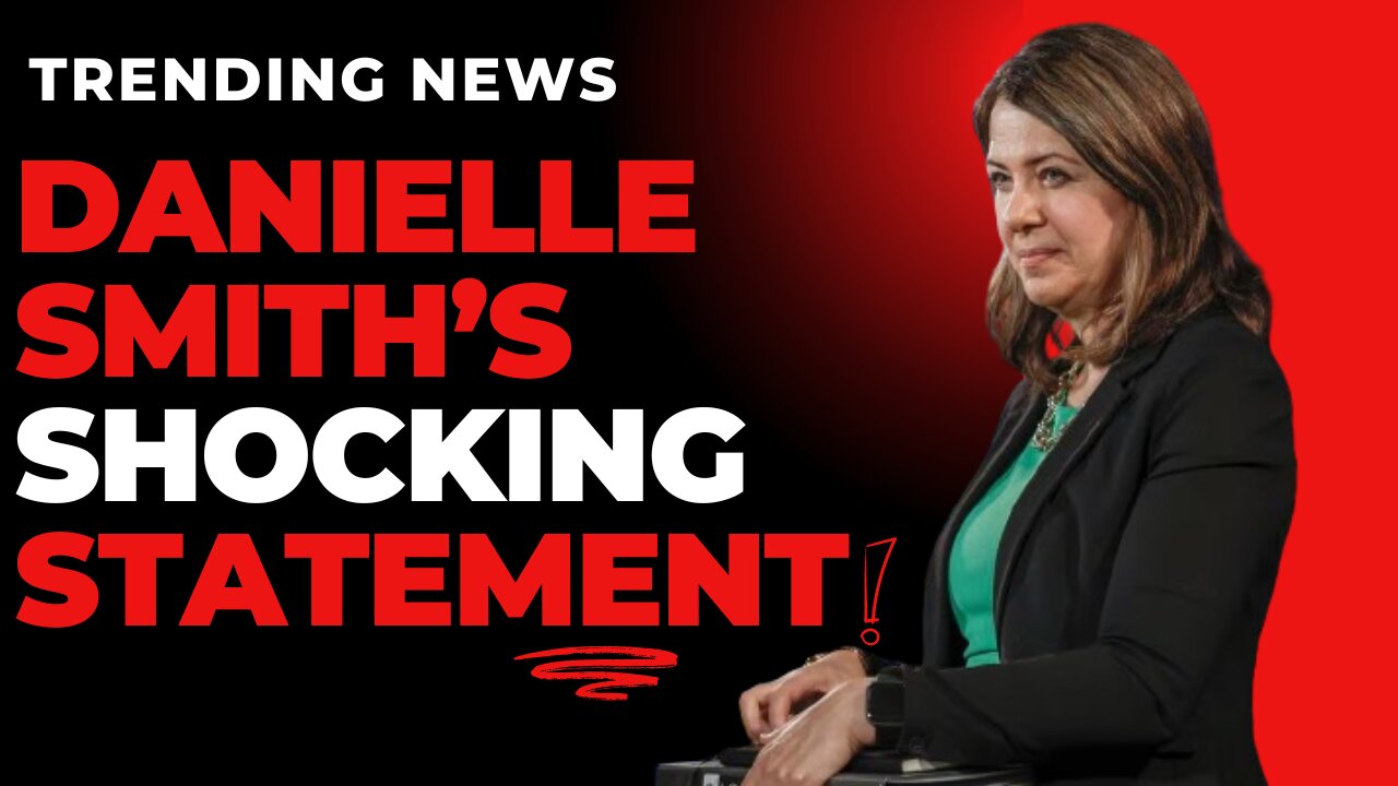 Danielle Smith shocked Alberta with this statement...