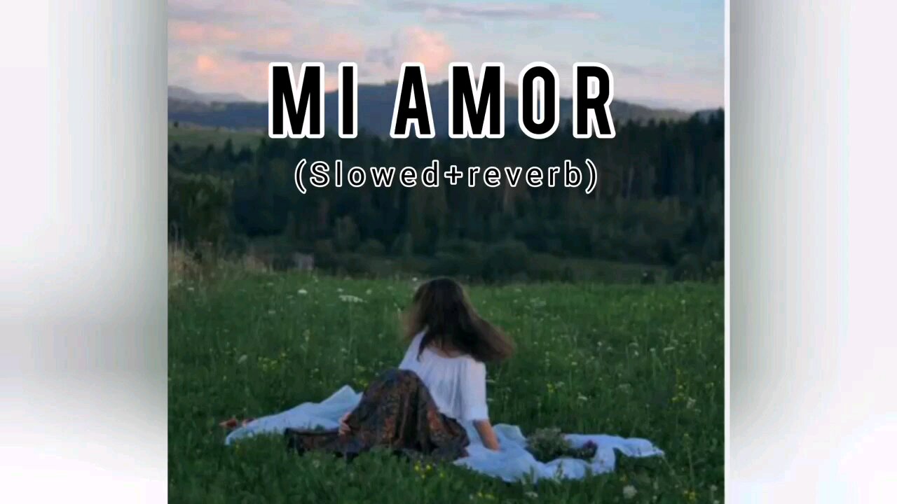 MI AMOR (slowed+reverb)♥️