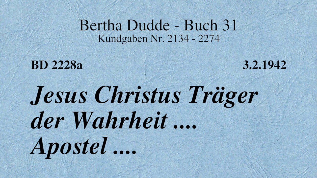 BD 2228A - JESUS CHRISTUS TRÄGER DER WAHRHEIT .... APOSTEL ....