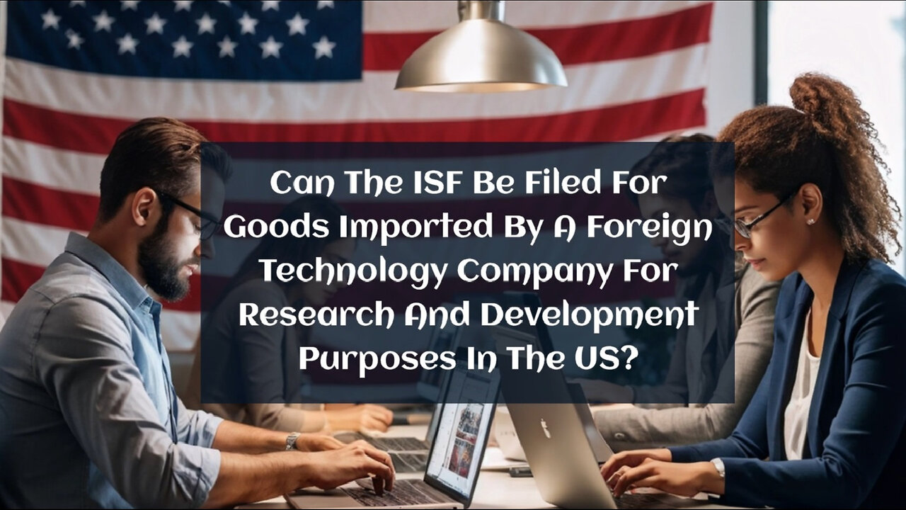 Smooth and Secure: Importer Security Filing for Foreign Technology Companies