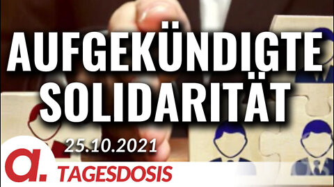 Aufgekündigte Solidarität | Von Sibylle Zieburg