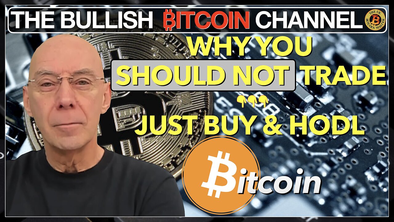 🇬🇧 BITCOIN - Why you should not trade, just buy, store offline, hold and wait!!! (Ep 656) 🚀