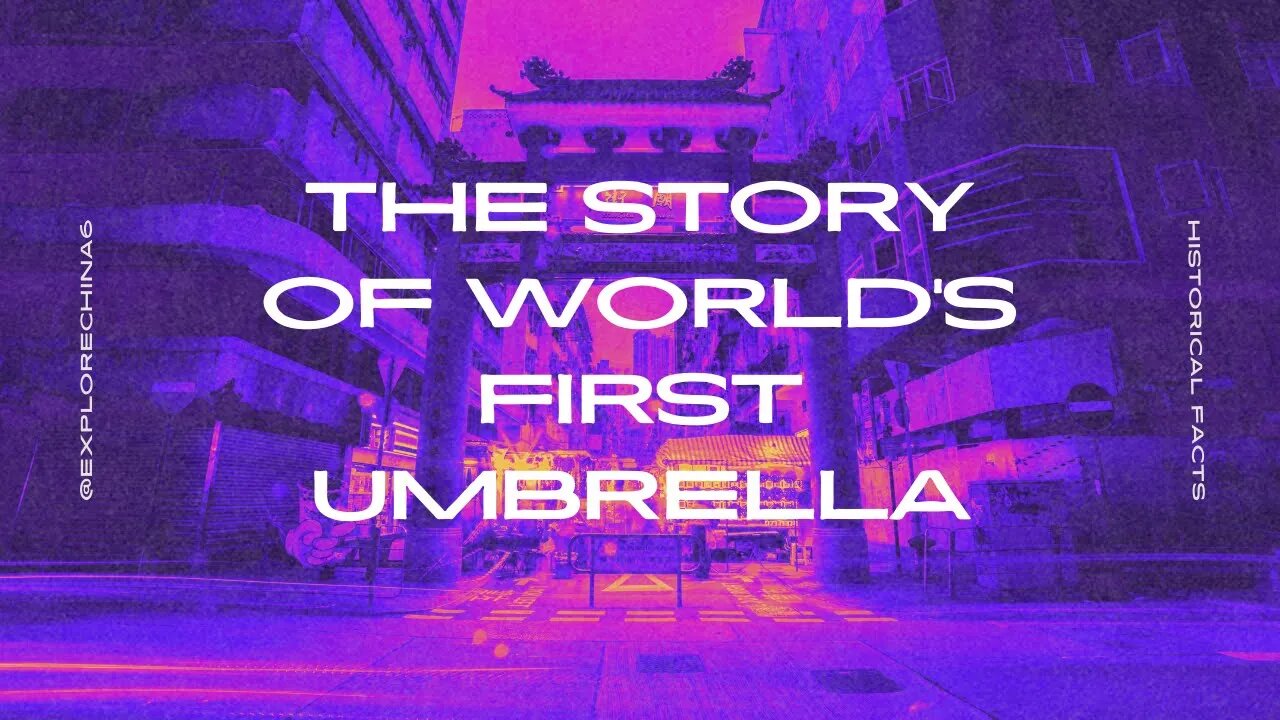 THE STORY OF WORLD'S FIRST UMBRELLA