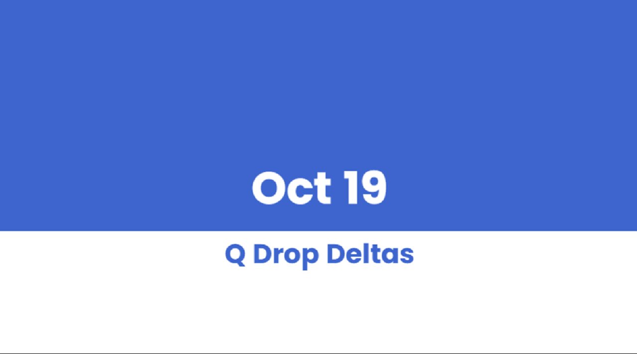 Q DROP DELTAS OCT 19