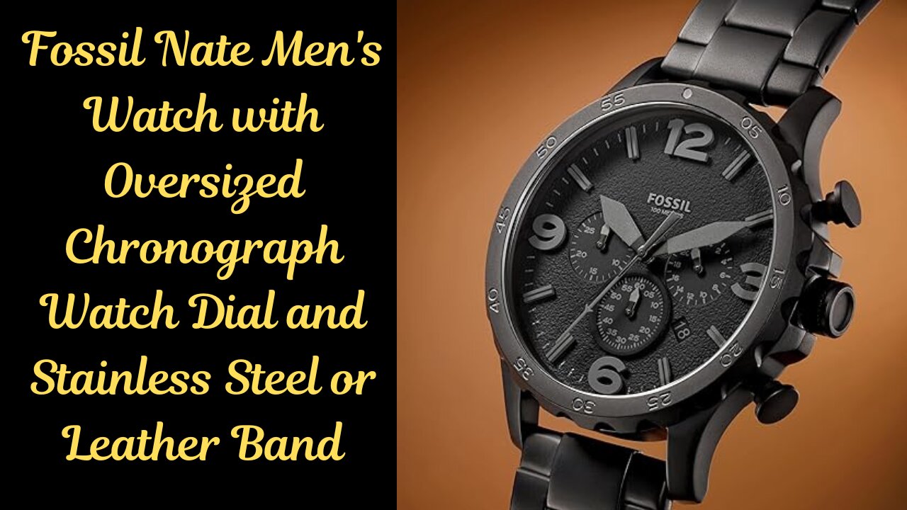 Fossil Nate Men's Watch with Oversized Chronograph Watch Dial and Stainless Steel or Leather Band