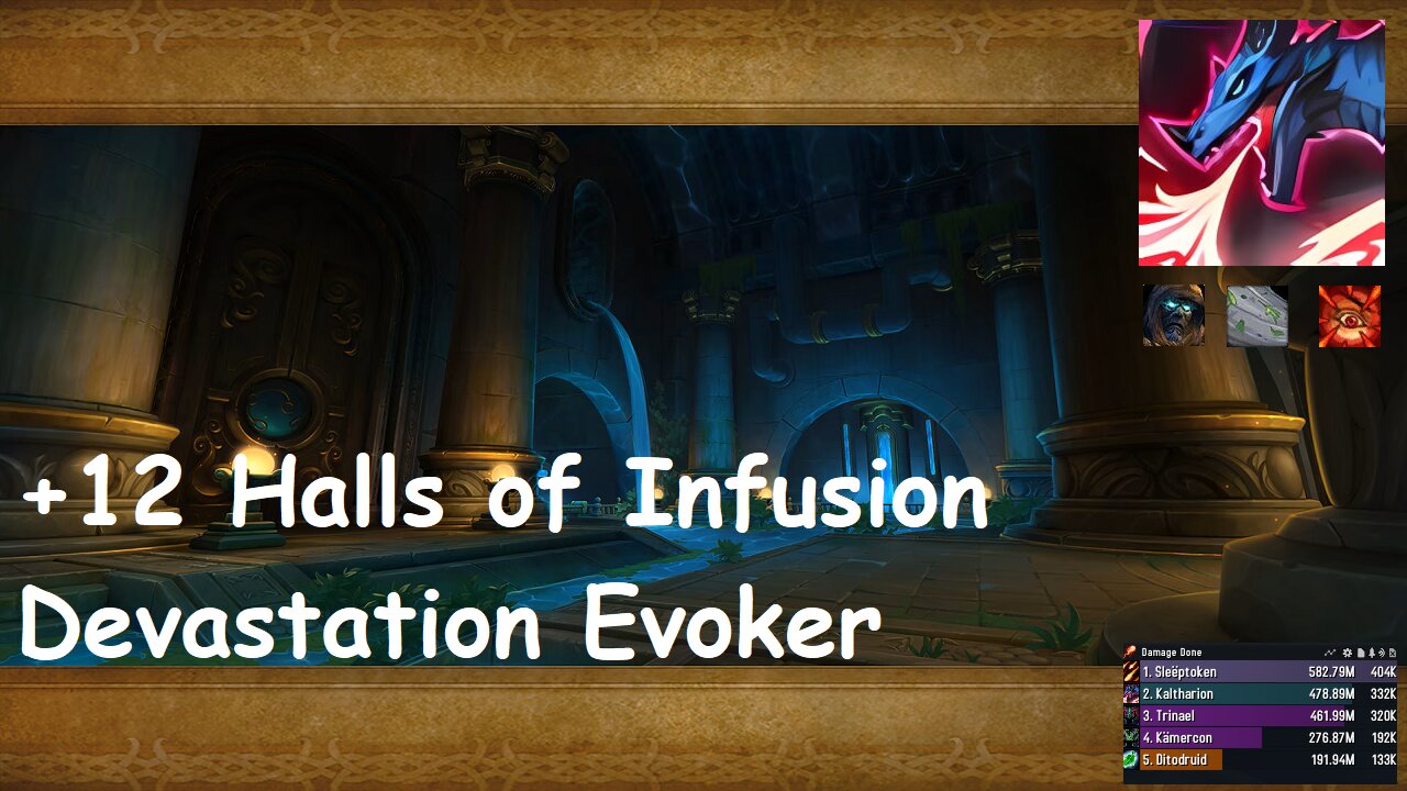 +12 Halls of Infusion | Devastation Evoker | Tyrannical | Storming | Raging | #219