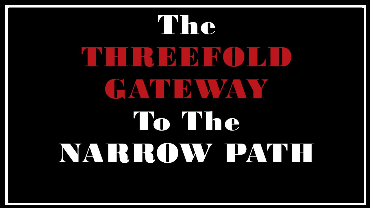 Esoterica: Finding and Walking the Narrow Path -The Goal of Life