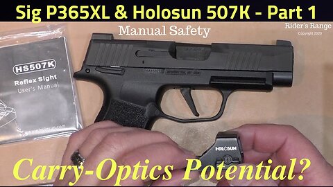 Sig P365 XL (Manual Safety) and Holosun 507K - Part 1