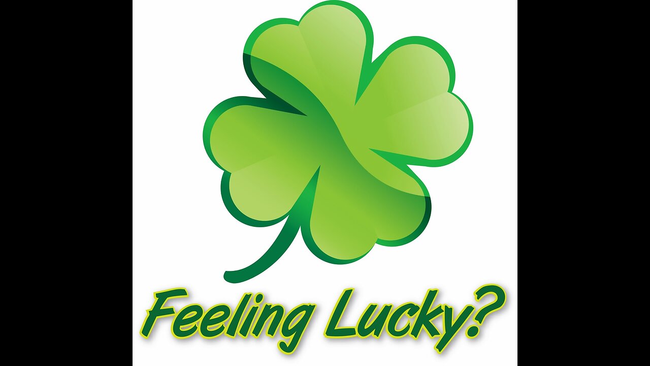 Are ya Feeling Lucky Punk? Well Do Ya? I Do