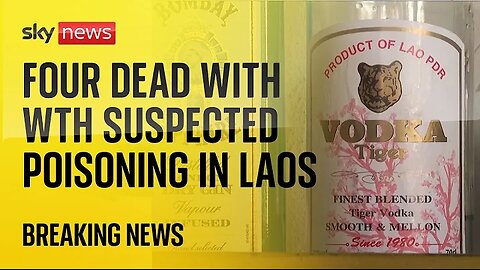 Four dead with suspected methanol poisoning after drinking 'free shots' in Laos