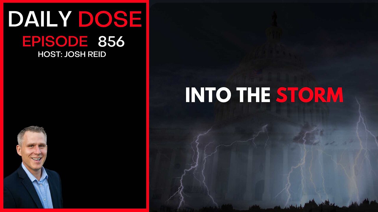 Into The Storm | Ep. 856 The Daily Dose