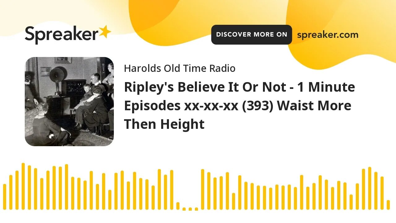 Ripley's Believe It Or Not - 1 Minute Episodes xx-xx-xx (393) Waist More Then Height