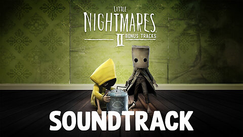 Little Nightmares II (Bonus Tracks)