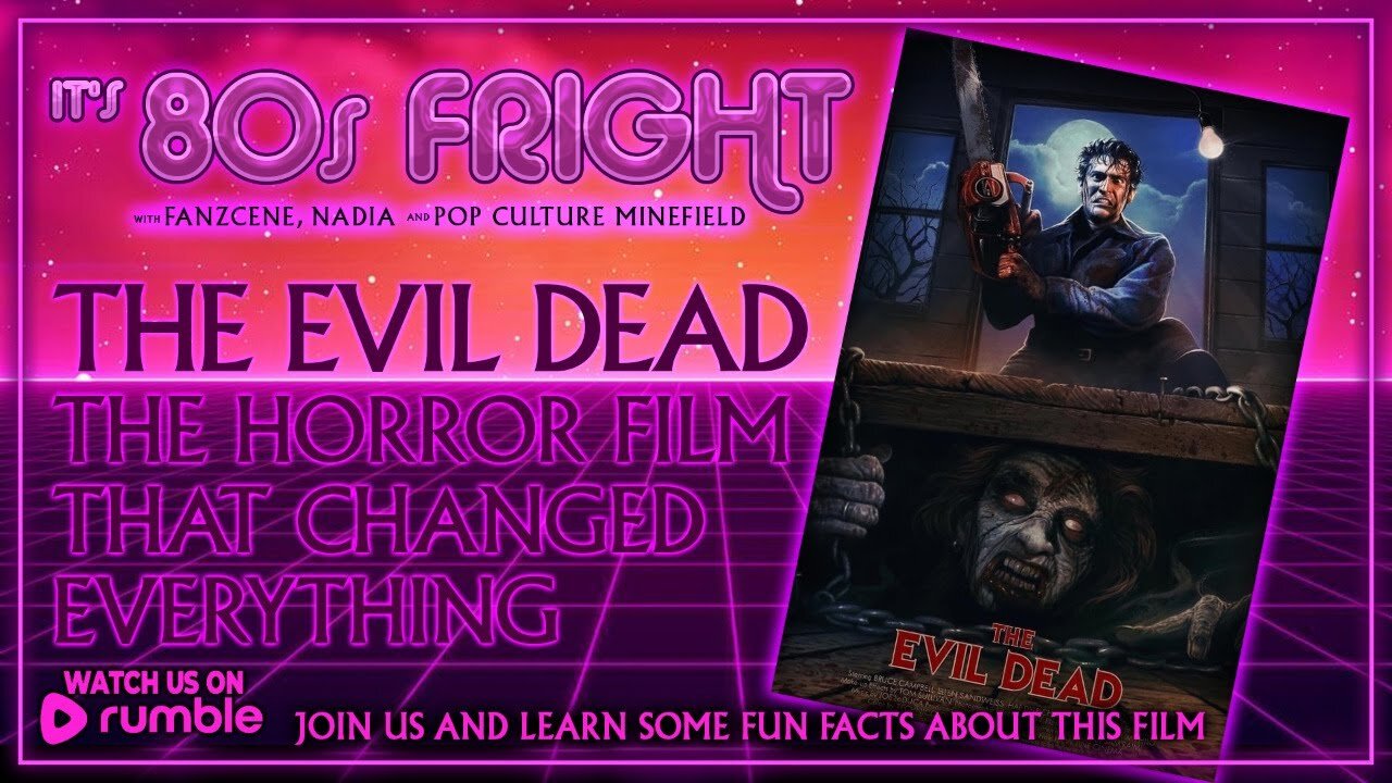 It's 80s Fright | THE EVIL DEAD (1981) - MOVIE DISCUSSION