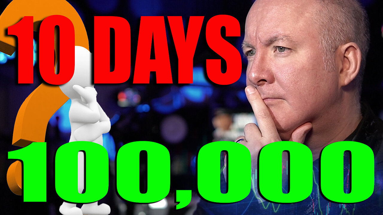 10 days to make $100,000! - INVESTING - Martyn Lucas Investor