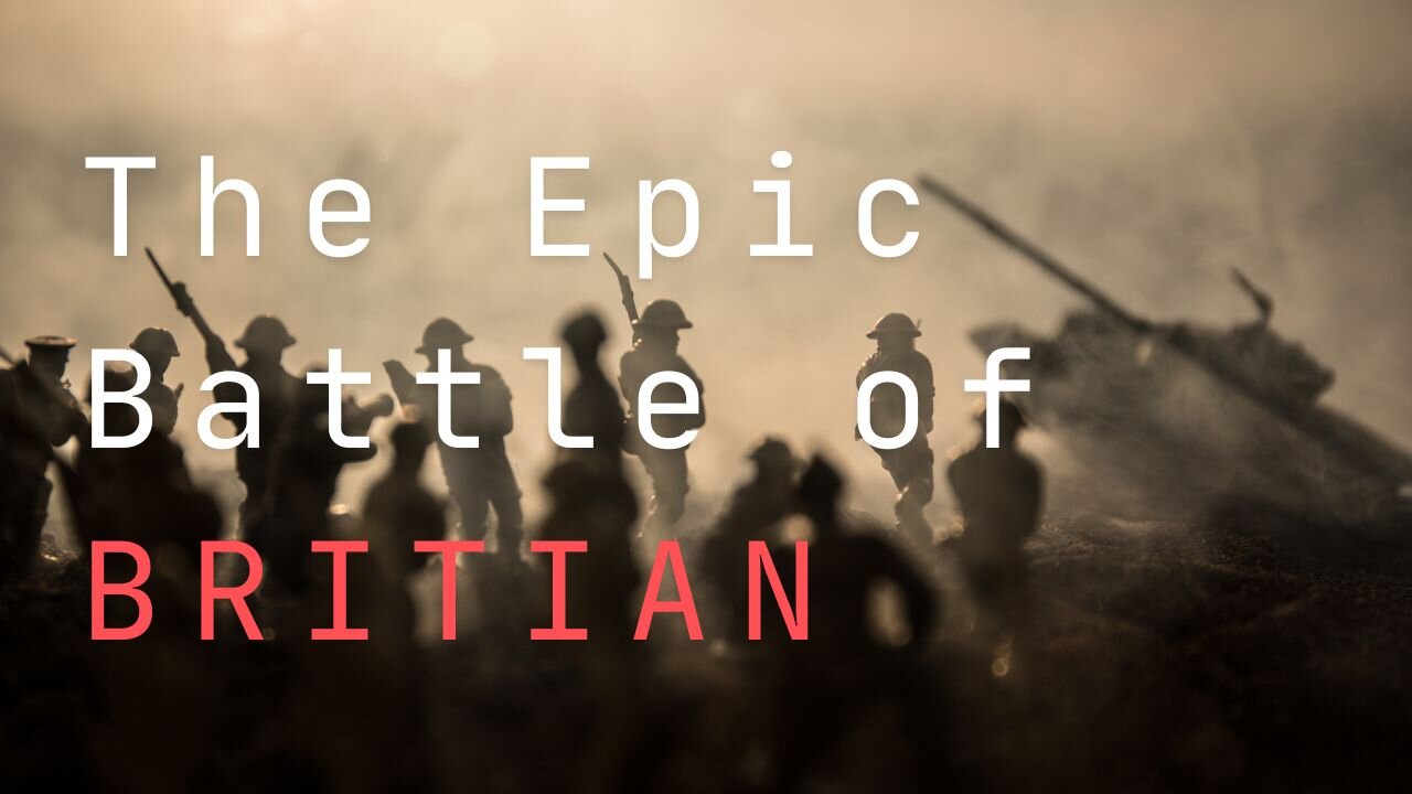 The Epic Battle of Britain