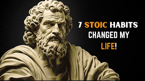 7 STOIC HABITS THAT TRANSFORMED MY LIFE IN JUST 7 DAYS | [ POWERFUL LESSONS TO CHANGE YOUR LIFE ]