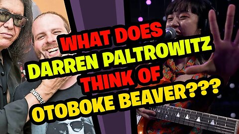 What does DARREN PALTROWITZ think of OTOBOKE BEAVER?