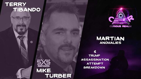 CR Ep 138: Martian Anomalies w Terry Tibando & Trump Assassination Attempt Updates w Mike Turber