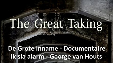 Ik sla alarm - George van Houts - The Great Taking.