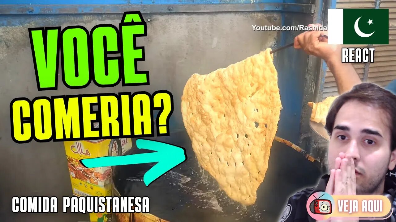 MASSA FRITA GIGANTE! VOCÊ COMERIA? Reagindo a COMIDAS DE RUA do PAQUISTÃO | Veja Aqui Reacts